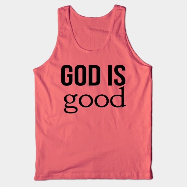 God Is Good Cool Motivational Christian Tank Top by Happy - Design